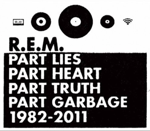 R.E.M. Part Lies Part Heart Part Truth Part Garbage