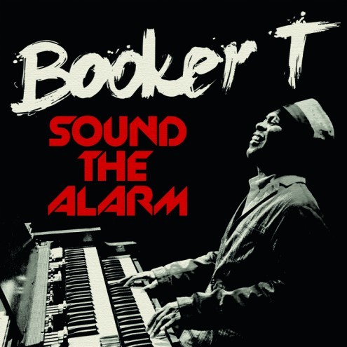 Booker T Sound The Alarm
